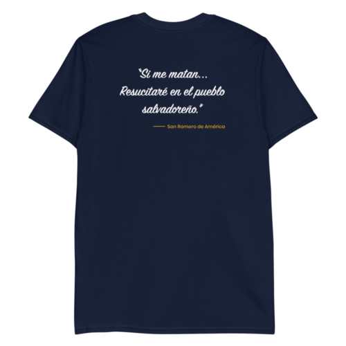 Parte trasera de Camiseta azul negro manga corta unisex con diseño y frase de San Romero de América - Amejoartes - Jorge A. Merino - El Salvador